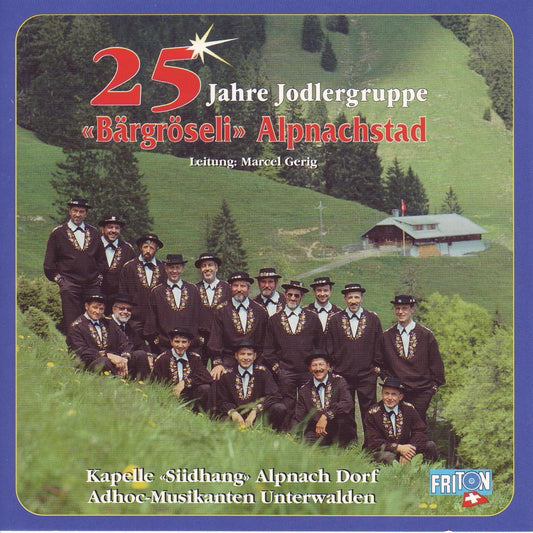 CD "25 Jahre" von Jodlergruppe Bärgröseli Alpnachstad